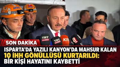Isparta'nın Sütçüler ilçesindeki Yazılı Kanyon'da mahsur kalan 14 İHH gönüllüsünden