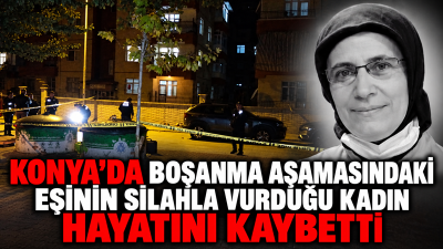 Konya’nın Selçuklu ilçesinde boşanma aşamasındaki eşi tarafından tabancayla vurulan 50