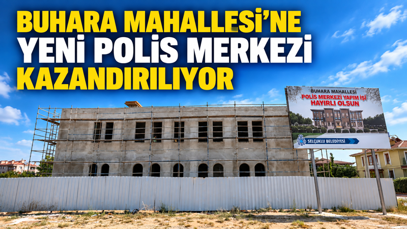 Konya’nın Selçuklu ilçesine bağlı Buhara Mahallesi’nde yapımı süren yeni polis