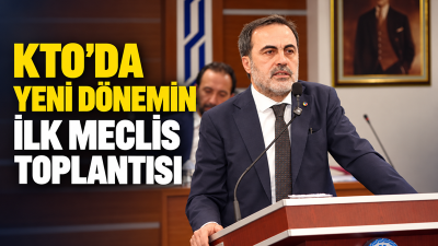 Konya Ticaret Odası'nın 2026-2030 döneminin ilk Meclis Toplantısı gerçekleştirildi. KTO