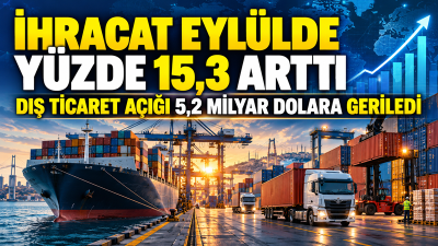 Türkiye'nin Eylül 2026 dış ticaret verileri açıklandı. İhracat geçen yılın