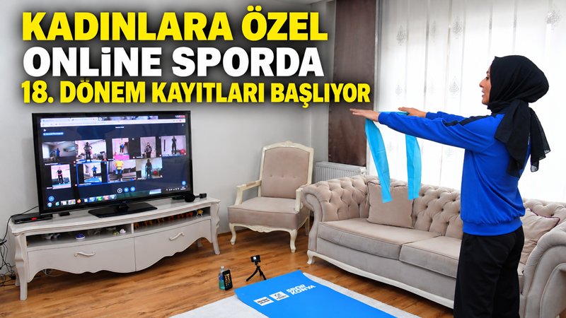 Konya Büyükşehir Belediyesi’nin kadınlara yönelik düzenlediği Online Spor Eğitimleri’nde 18.