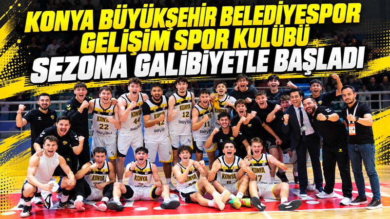 Türkiye Basketbol 2. Ligi’nde mücadele eden Konya Büyükşehir Belediyespor Gelişim