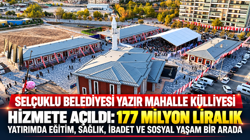 Konya'da Selçuklu Belediyesi ile hayırseverlerin iş birliğiyle 177 milyon liralık