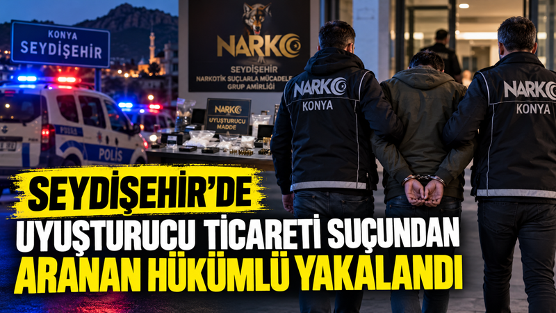 Konya’nın Seydişehir ilçesinde, uyuşturucu madde imal ve ticareti suçundan hakkında