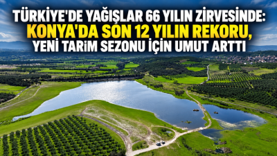 Türkiye'de 2026 su yılı, son 66 yılın en yüksek yağış