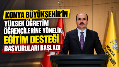 Konya Büyükşehir Belediyesi, ailesi Konya’da ikamet eden lisans öğrencilerine yönelik