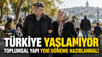 Türkiye’de yaşlı nüfusun artması yalnızca demografik bir değişim olarak görülmüyor.